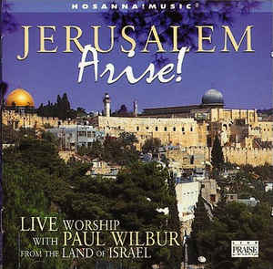 Jerusalem Arise Shalom Jerusalem (Overture) - Paul Wilbur - GospelMusic