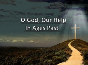 O God, Our Help In Ages Past - Isaac Watts - GospelMusic